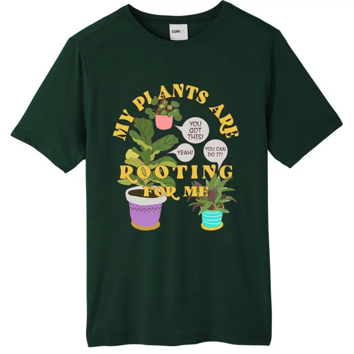 Funny My Plants Are Rooting For Me ChromaSoft Performance T-Shirt