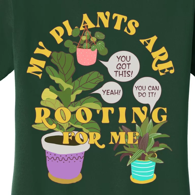 Funny My Plants Are Rooting For Me Women's T-Shirt