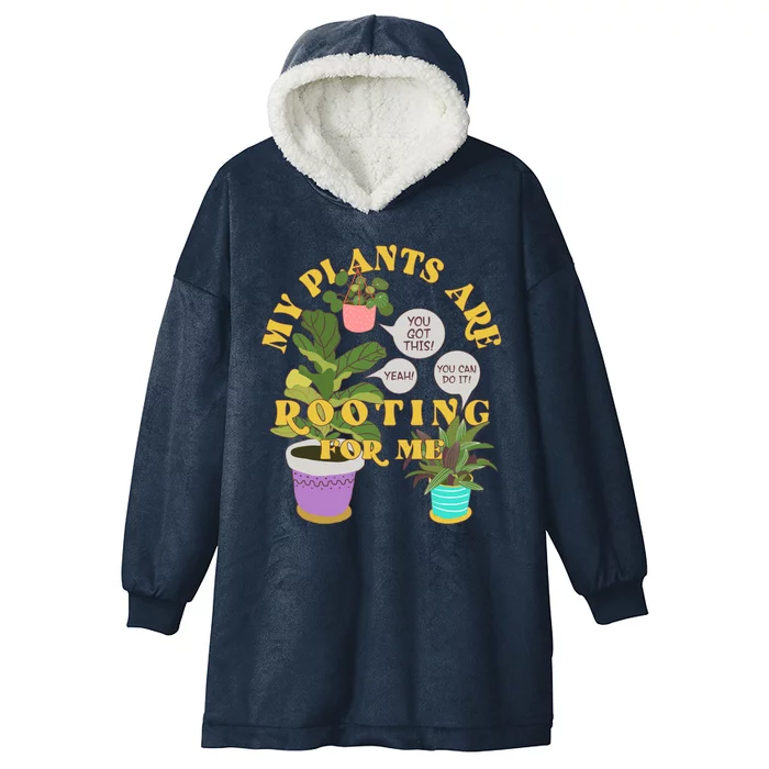 Funny My Plants Are Rooting For Me Hooded Wearable Blanket