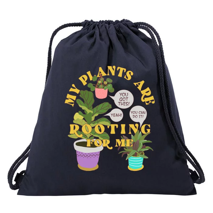 Funny My Plants Are Rooting For Me Drawstring Bag