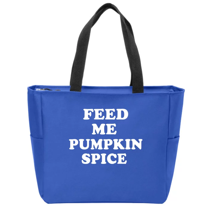 Feed Me Pumpkin Spice Gift Zip Tote Bag