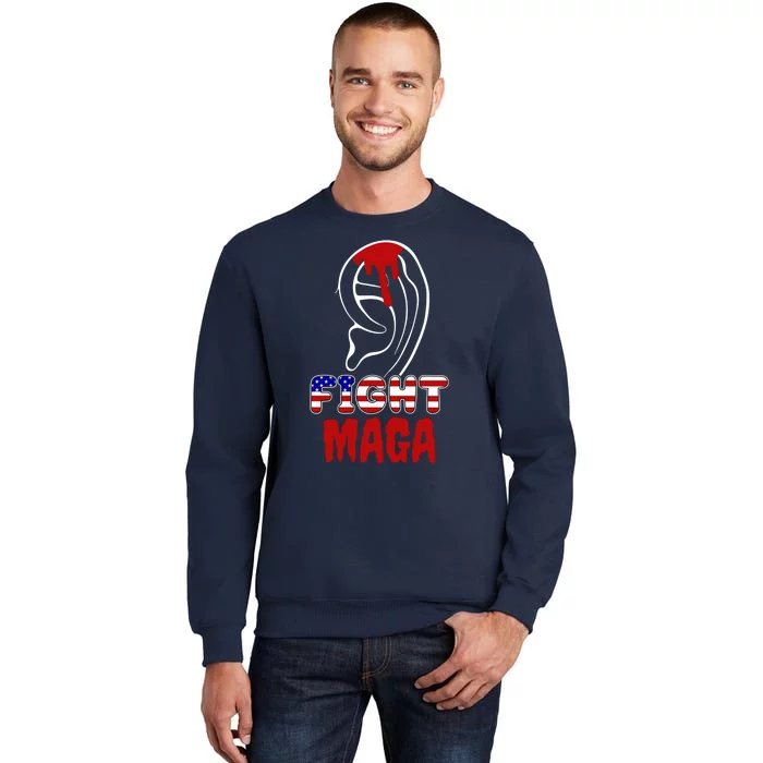 Fight Maga Pro Donald Trump Bleeding Ear Tall Sweatshirt