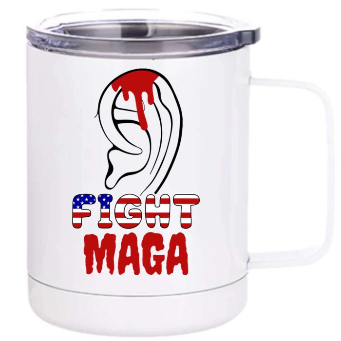 Fight Maga Pro Donald Trump Bleeding Ear Front & Back 12oz Stainless Steel Tumbler Cup