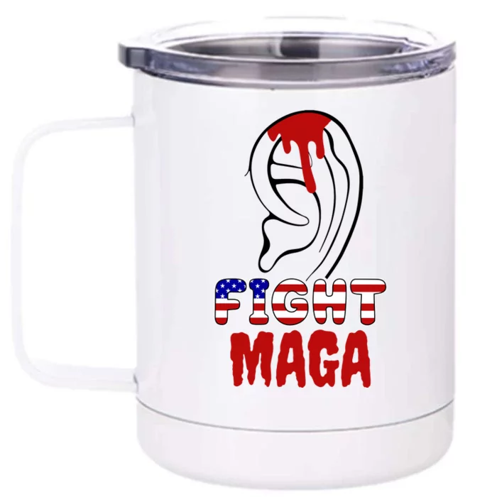 Fight Maga Pro Donald Trump Bleeding Ear Front & Back 12oz Stainless Steel Tumbler Cup