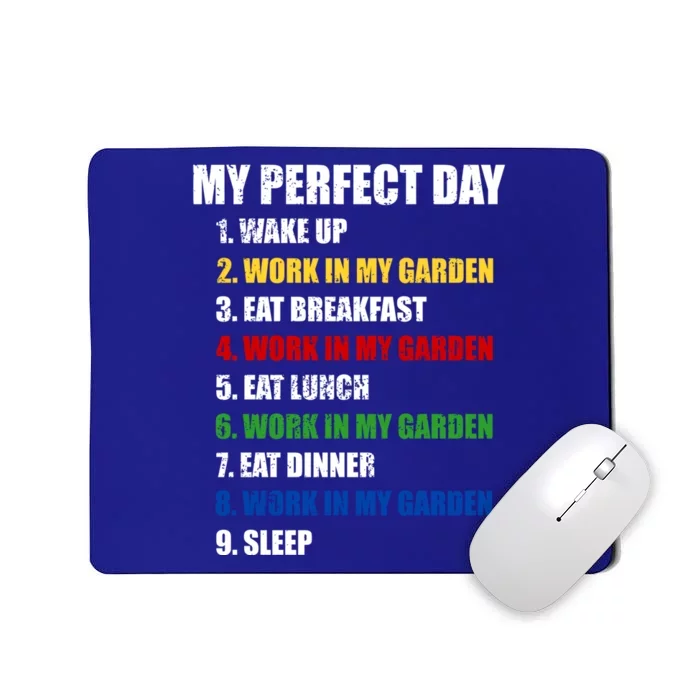 Fun My Perfect Day Work In My Garden Gardening Gift Mousepad