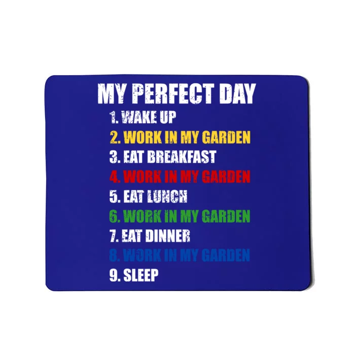 Fun My Perfect Day Work In My Garden Gardening Gift Mousepad