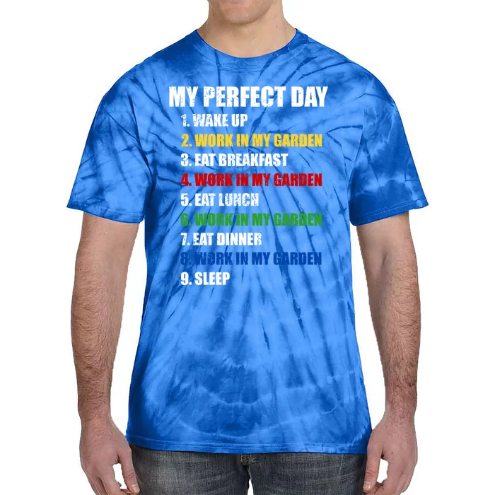 Fun My Perfect Day Work In My Garden Gardening Gift Tie-Dye T-Shirt