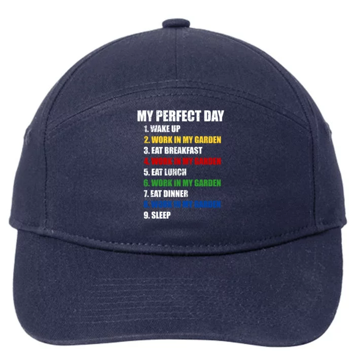 Fun My Perfect Day Work In My Garden Gardening Gift 7-Panel Snapback Hat