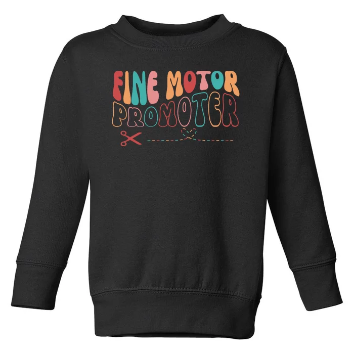 Fine Motor Promoter Ticket Funny Toddler Sweatshirt