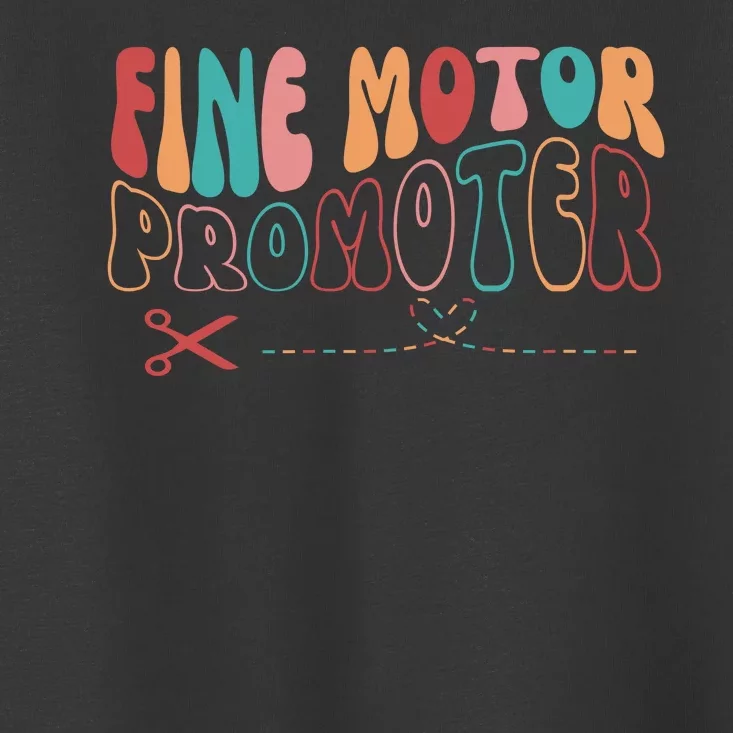 Fine Motor Promoter Ticket Funny Toddler T-Shirt