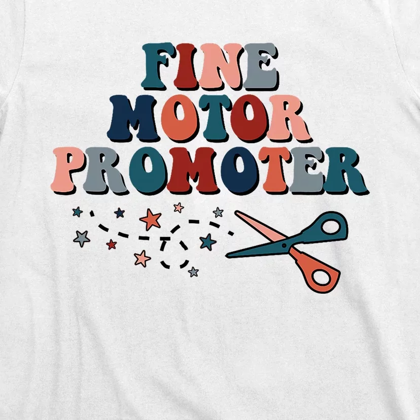 Fine Motor Promoter Occupational Therapy OT Job Therapist T-Shirt