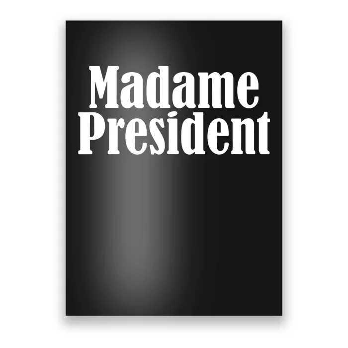 Funny Madame President Poster