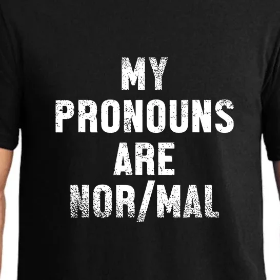 Funny My Pronouns Are Normal Quote Gift Pajama Set