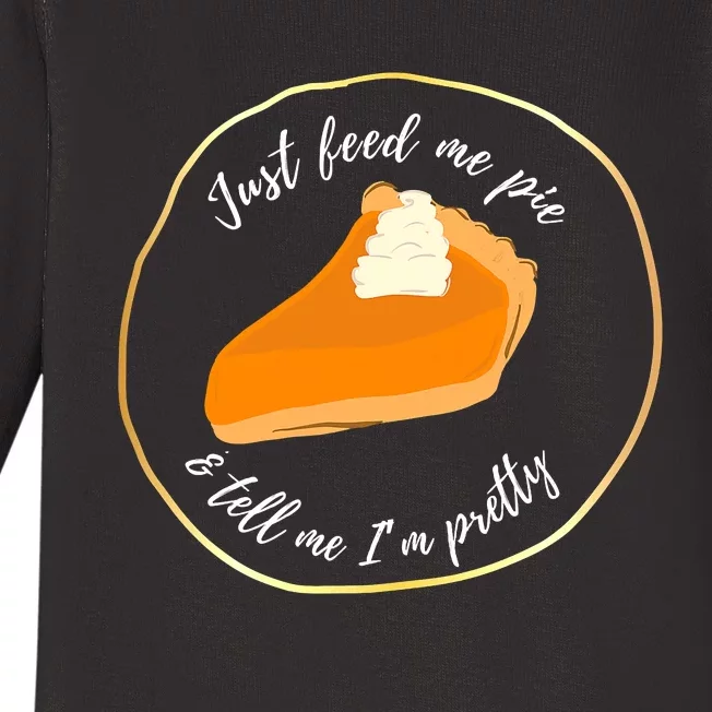 Feed Me Pie ' Tell Me I'm Pretty Baby Long Sleeve Bodysuit