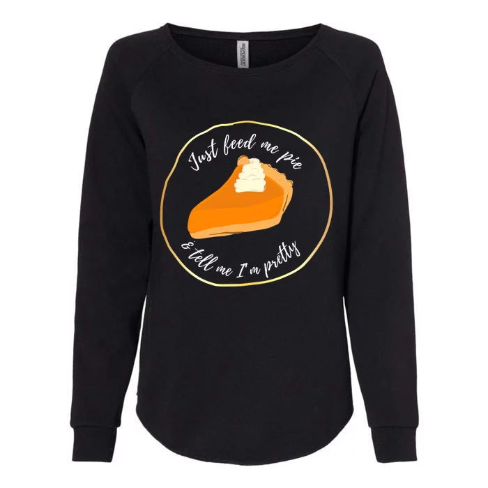 Feed Me Pie ' Tell Me I'm Pretty Womens California Wash Sweatshirt