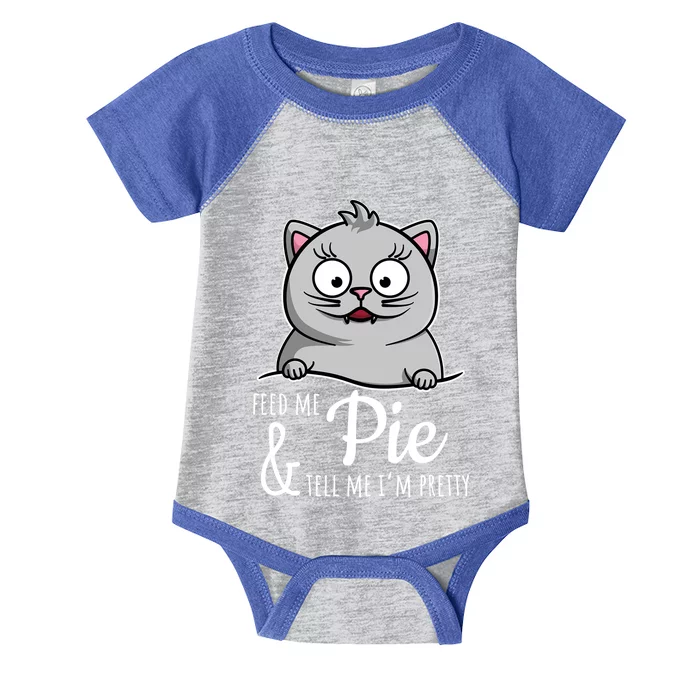 Feed Me Pie And Tell Me Im Pretty Funny Pie Lovers Meaningful Gift Infant Baby Jersey Bodysuit