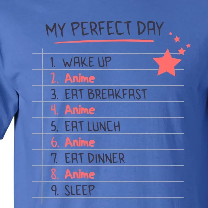 Funny My Perfect Day Anime Kawaii Funny Gift Tall T-Shirt