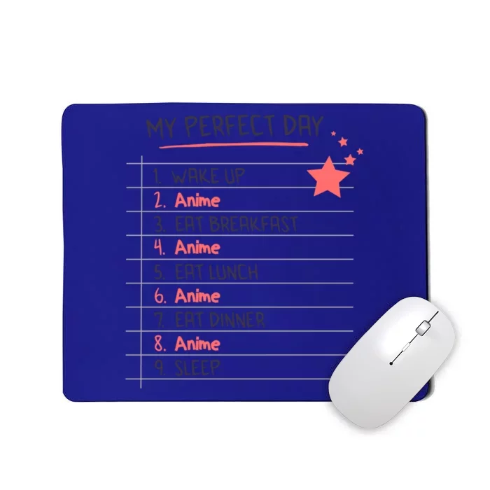 Funny My Perfect Day Anime Kawaii Funny Gift Mousepad