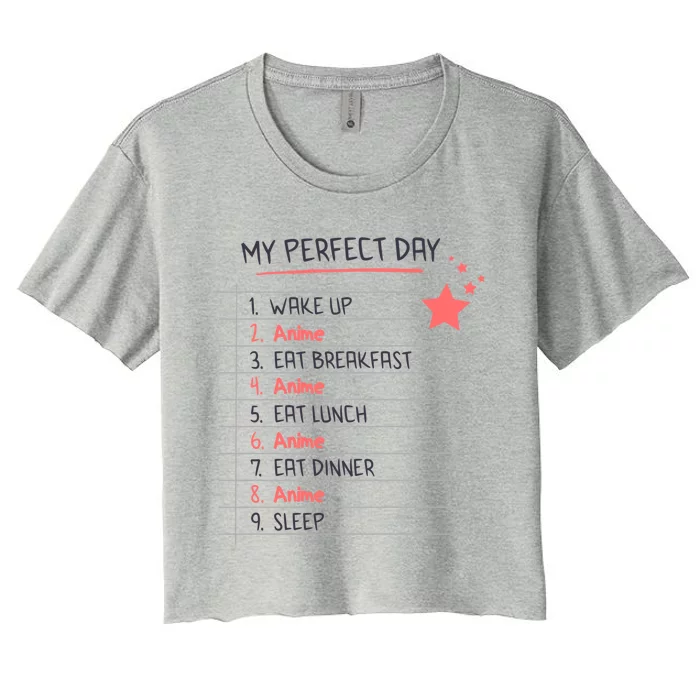 Funny My Perfect Day Anime Kawaii Funny Gift Women's Crop Top Tee