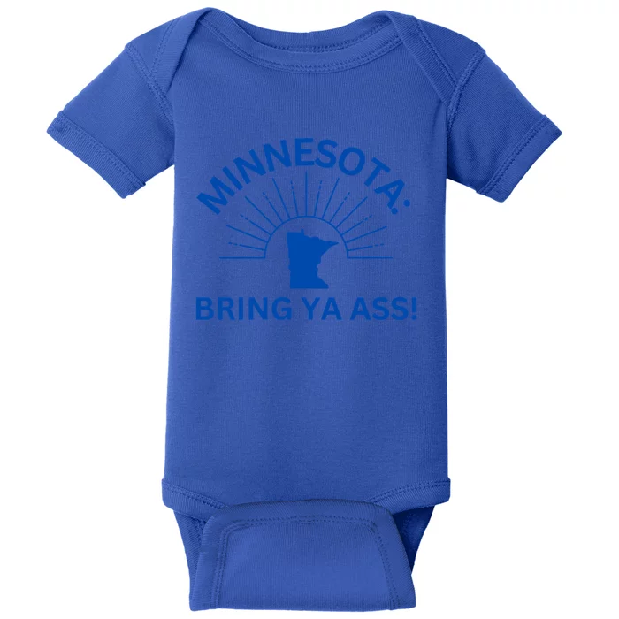 Funny Minnesota Pride Bring Ya Ass Great Gift Baby Bodysuit