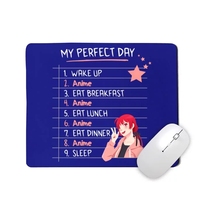 Funny My Perfect Day Anime Kawaii Funny Gift Mousepad