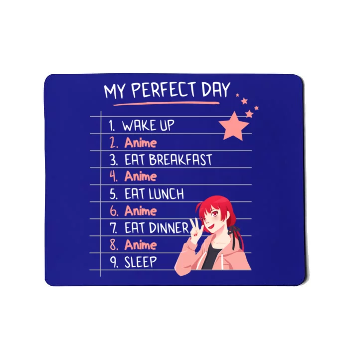 Funny My Perfect Day Anime Kawaii Funny Gift Mousepad