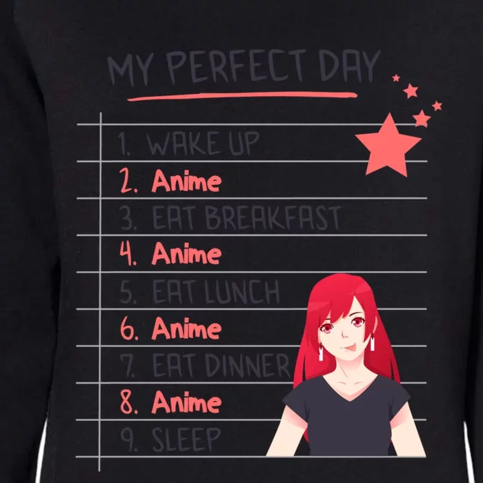 Funny My Perfect Day Anime Kawaii Gift Womens California Wash Sweatshirt