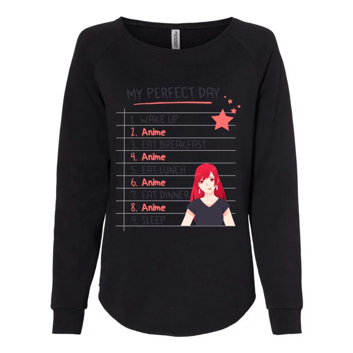 Funny My Perfect Day Anime Kawaii Gift Womens California Wash Sweatshirt