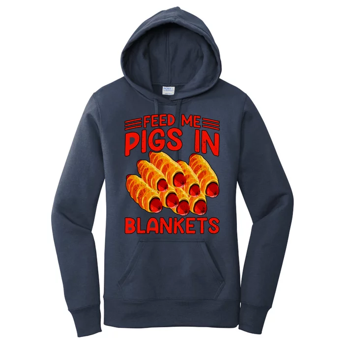 Feed Me Pigs In Blankets Women's Pullover Hoodie