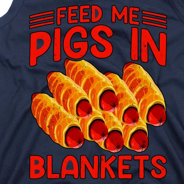 Feed Me Pigs In Blankets Tank Top