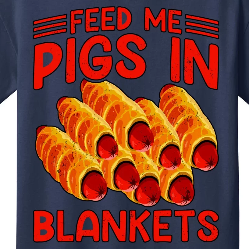 Feed Me Pigs In Blankets Kids T-Shirt