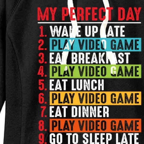 Funny My Perfect Day Video Games Gamer Gift Women's Fleece Hoodie