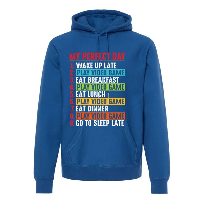 Funny My Perfect Day Video Games Gamer Gift Premium Hoodie