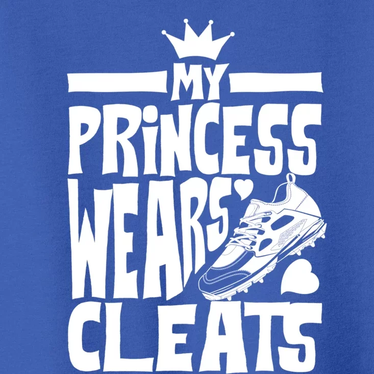 Funny My Princess Wears Cleats Gift For Softball Moms Dads Gift Toddler T-Shirt