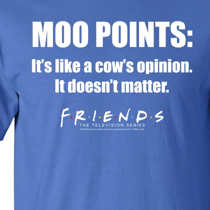 Friends Moo Points Its Like A Cows Opinion Funny Gift Tall T-Shirt