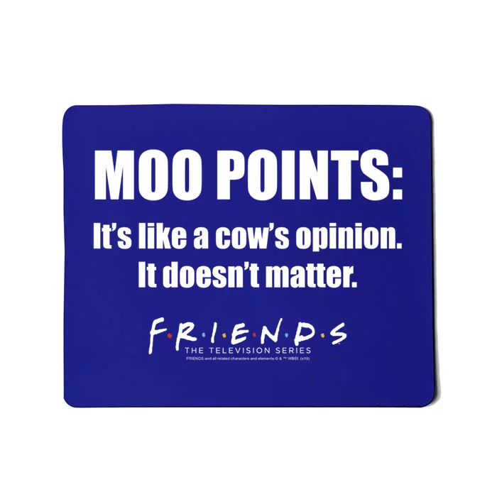 Friends Moo Points Its Like A Cows Opinion Quote Gift Mousepad