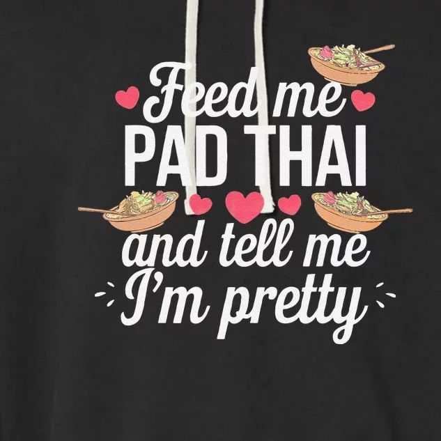 Feed Me Pad Thai Call Me Pretty Women Funny Humor Food Garment-Dyed Fleece Hoodie