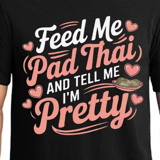 Feed Me Pad Thai Call Me Pretty Women Funny Humor Food Pajama Set