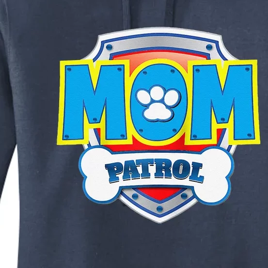 Funny Mom Patrol Dog Gift Birthday Party Women's Pullover Hoodie