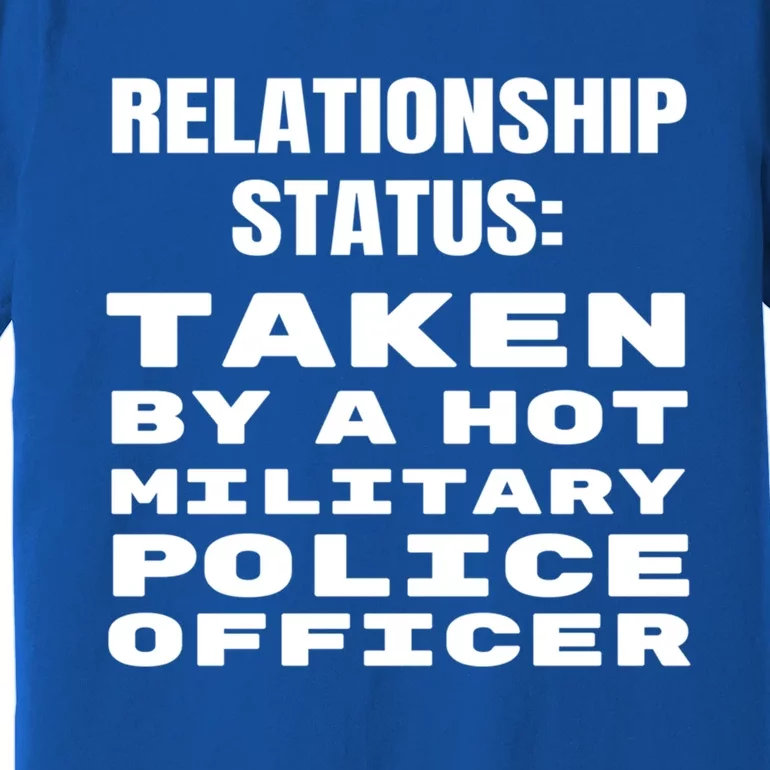 Funny Military Police Friend Friend Wife Husband Gift Premium T-Shirt