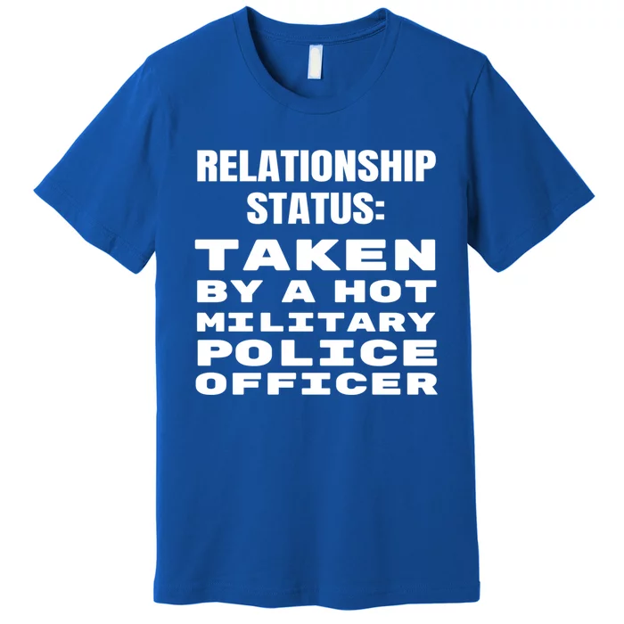 Funny Military Police Friend Friend Wife Husband Gift Premium T-Shirt