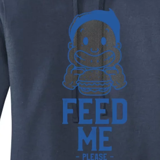 Feed Me Please Fast Food Lover Street Food Gift Women's Pullover Hoodie