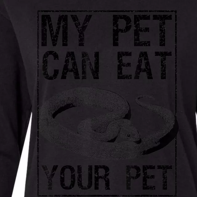 Funny My Pet Can Eat Your Pet | Cool Snake Lover Gift Owner Womens Cotton Relaxed Long Sleeve T-Shirt