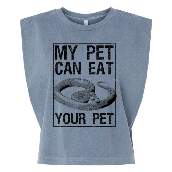 Funny My Pet Can Eat Your Pet | Cool Snake Lover Gift Owner Garment-Dyed Women's Muscle Tee