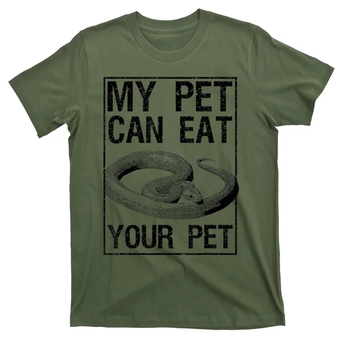 Funny My Pet Can Eat Your Pet | Cool Snake Lover Gift Owner T-Shirt