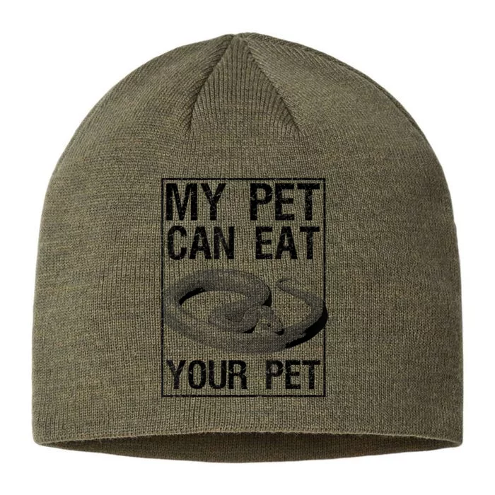 Funny My Pet Can Eat Your Pet | Cool Snake Lover Gift Owner 8 1/2in Sustainable Knit Beanie