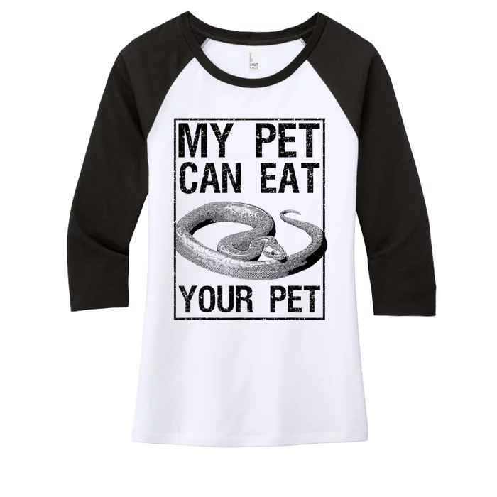 Funny My Pet Can Eat Your Pet | Cool Snake Lover Gift Owner Women's Tri-Blend 3/4-Sleeve Raglan Shirt