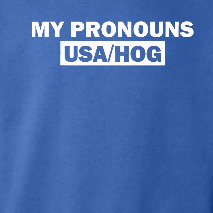 Funny My Pronouns Are UsaHog Toddler Hoodie