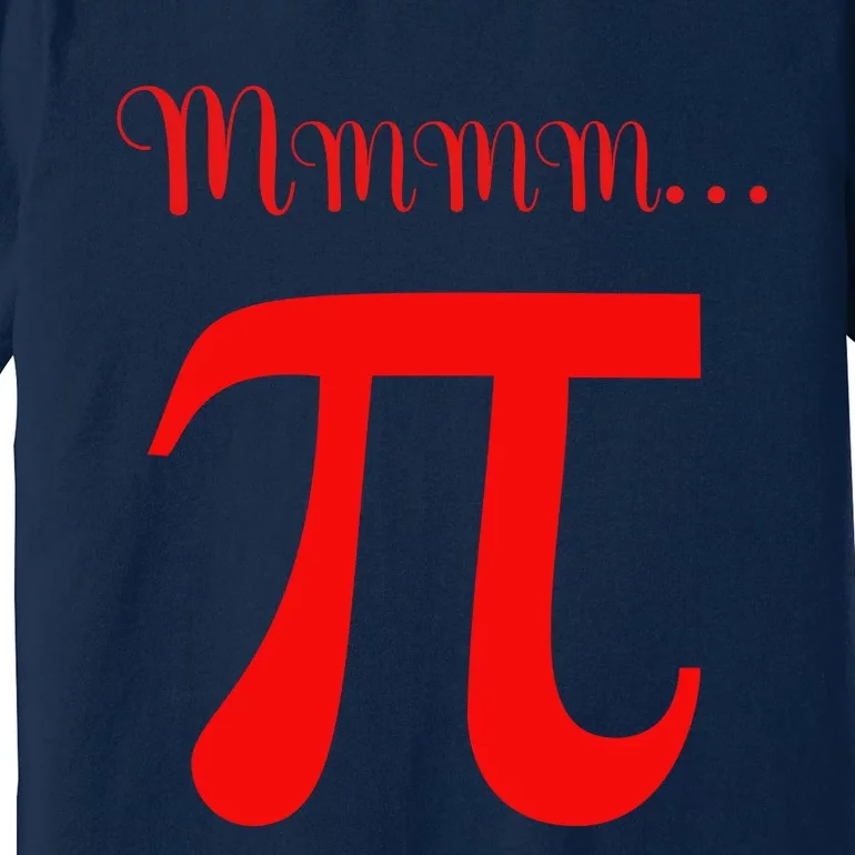 Funny Mmm Pi Symbol Gift Premium T-Shirt