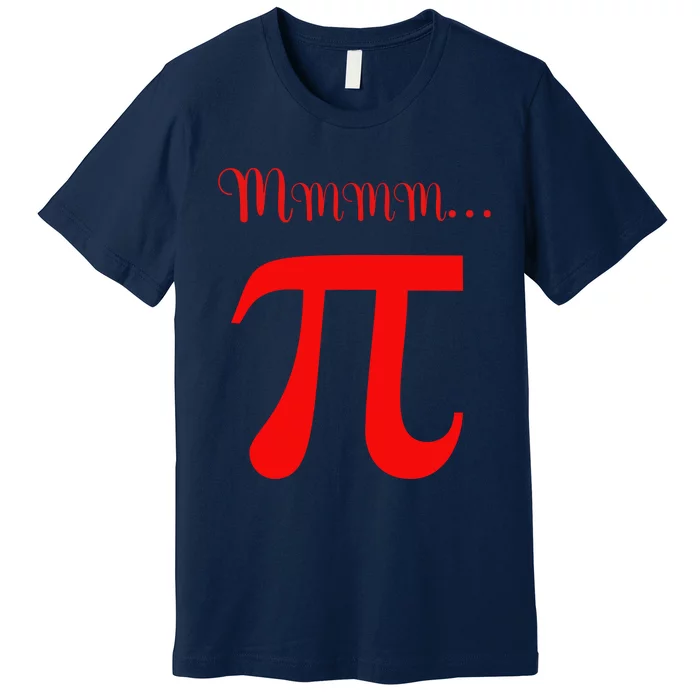 Funny Mmm Pi Symbol Gift Premium T-Shirt